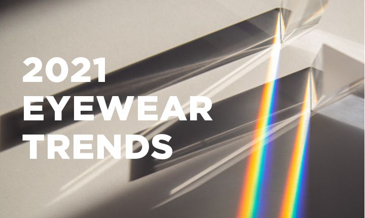 4 Eyeglasses Trends for 2021